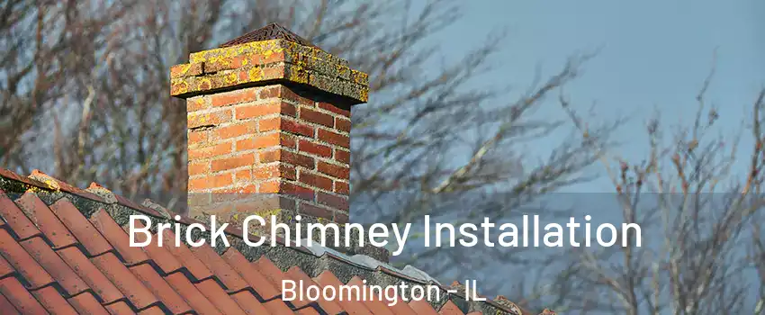  Brick Chimney Installation Bloomington - IL