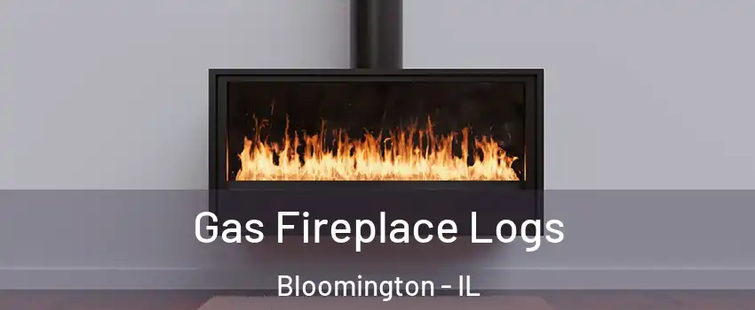  Gas Fireplace Logs Bloomington - IL