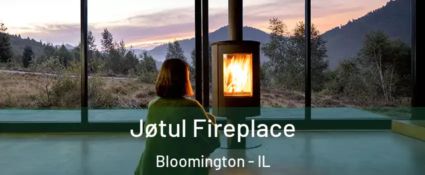  Jøtul Fireplace Bloomington - IL
