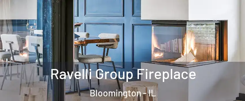  Ravelli Group Fireplace Bloomington - IL