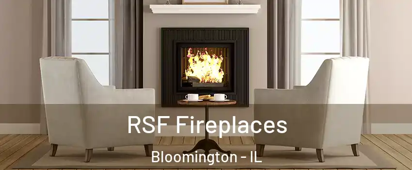  RSF Fireplaces Bloomington - IL
